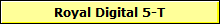 Royal Digital 5-T