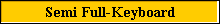 Semi Full-Keyboard