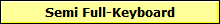 Semi Full-Keyboard