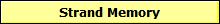 Strand Memory