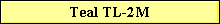 Teal TL-2M