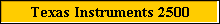 Texas Instruments 2500