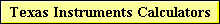 Texas Instruments Calculators