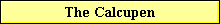 The Calcupen