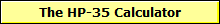 The HP-35 Calculator