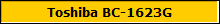 Toshiba BC-1623G