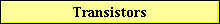 Transistors