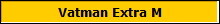 Vatman Extra M