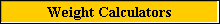 Weight Calculators