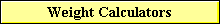 Weight Calculators