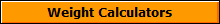 Weight Calculators