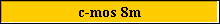 c-mos 8m