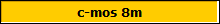 c-mos 8m