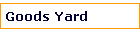 Goods Yard