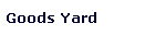 Goods Yard