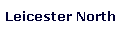 Leicester North