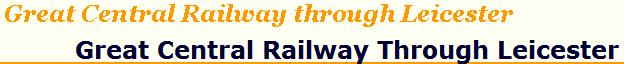 
Great Central Railway Through Leicester